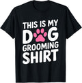 Dog Groomer Funny Dog Grooming Pet Stylist Men Women T-Shirt